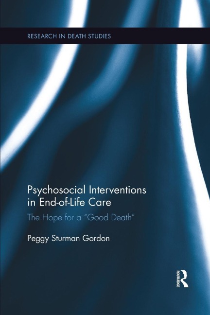 Psychosocial Interventions in End-of-Life Care: The Hope for a Good Death