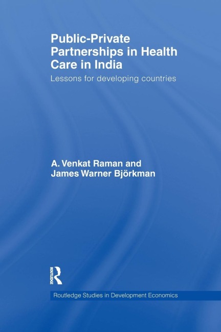 Public-Private Partnerships in Health Care in India: Lessons for developing countries