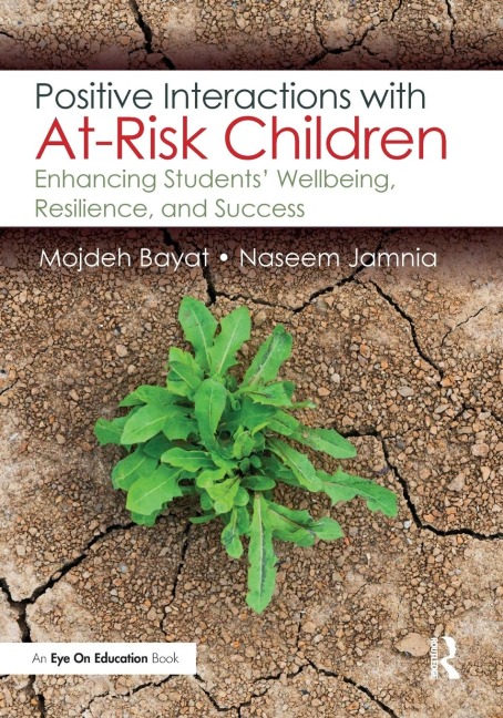 Positive Interactions with At-Risk Children: Enhancing Students Wellbeing, Resilience, and Success