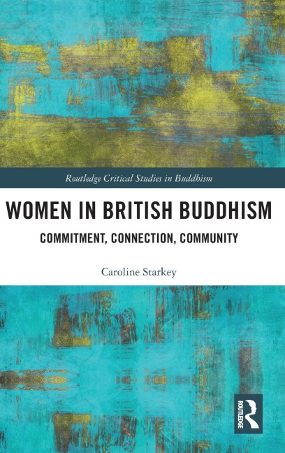 Women in British Buddhism: Commitment, Connection, Community