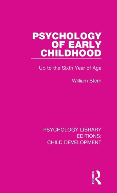 Psychology of Early Childhood: Up to the Sixth Year of Age