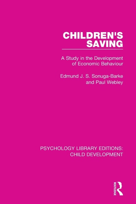 Childrens Saving: A Study in the Development of Economic Behaviour