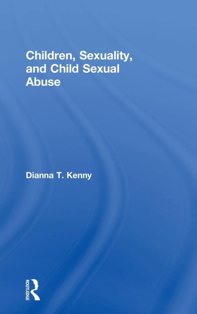 Children, Sexuality, and Child Sexual Abuse