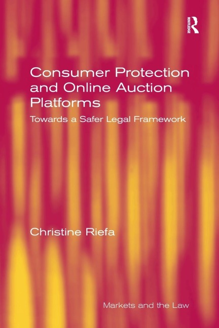 Consumer Protection and Online Auction Platforms: Towards a Safer Legal Framework