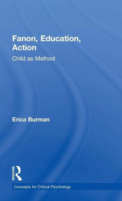 Fanon, Education, Action: Child as Method