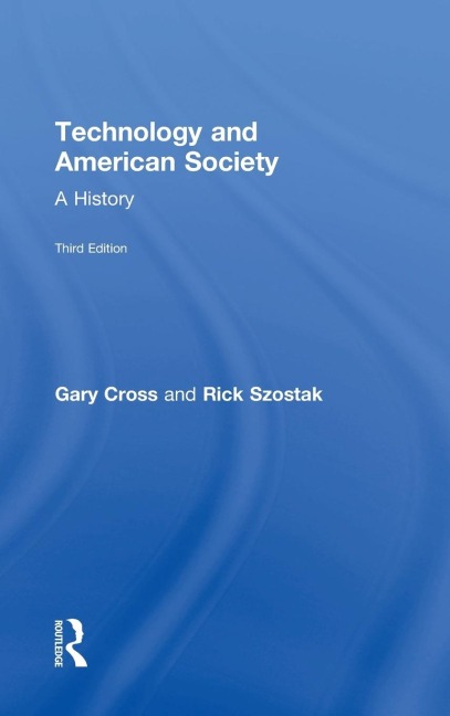 Technology and American Society: A History