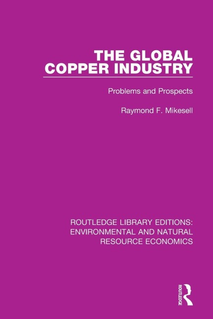 The Global Copper Industry: Problems and Prospects