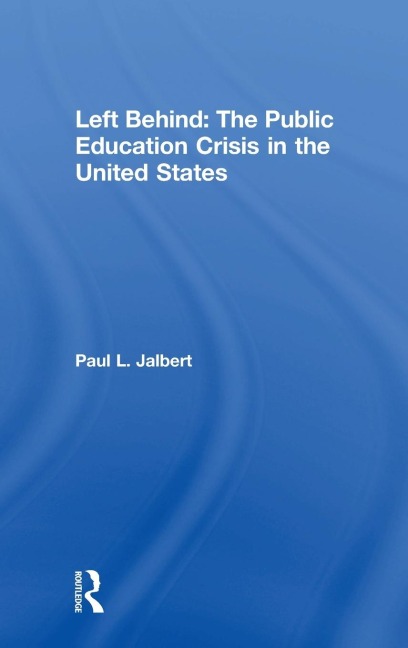 Left Behind: The Public Education Crisis in the United States