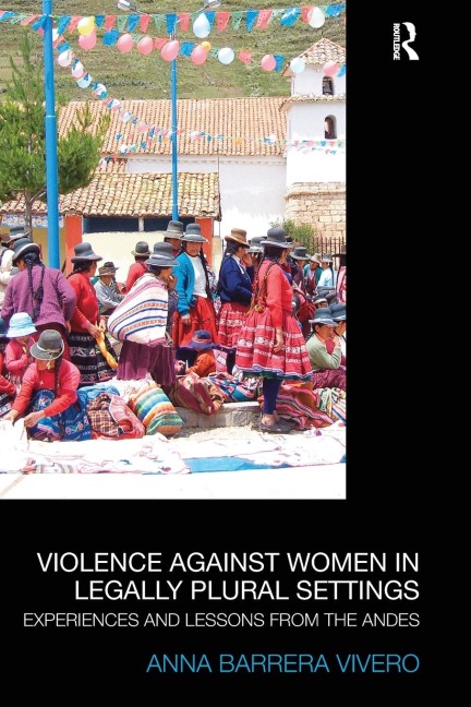 Violence Against Women in Legally Plural settings: Experiences and Lessons from the Andes