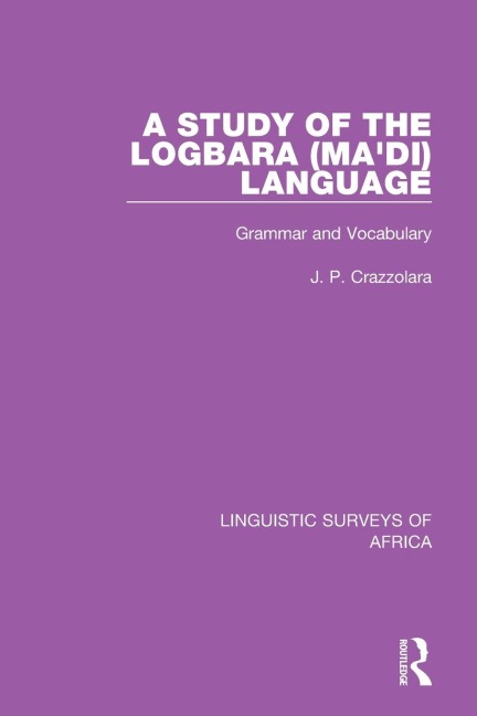 A Study of the Logbara (Madi) Language: Grammar and Vocabulary