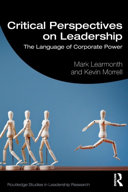 Critical Perspectives on Leadership: The Language of Corporate Power