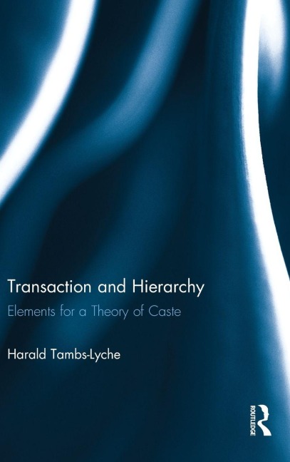 Transaction and Hierarchy: Elements for a Theory of Caste
