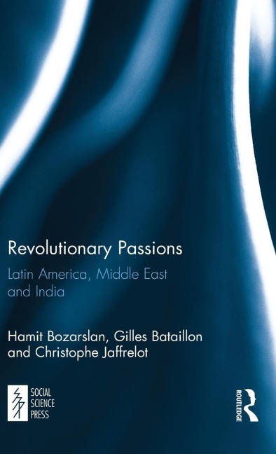 Revolutionary Passions: Latin America, Middle East and India