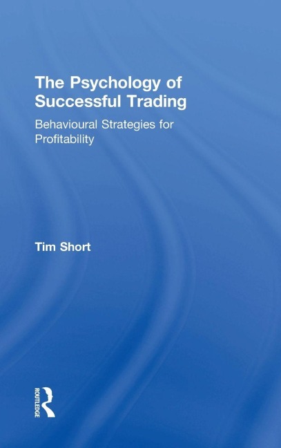 The Psychology of Successful Trading: Behavioural Strategies for Profitability