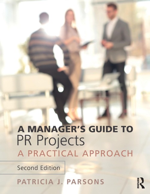 A Managers Guide to PR Projects: A Practical Approach