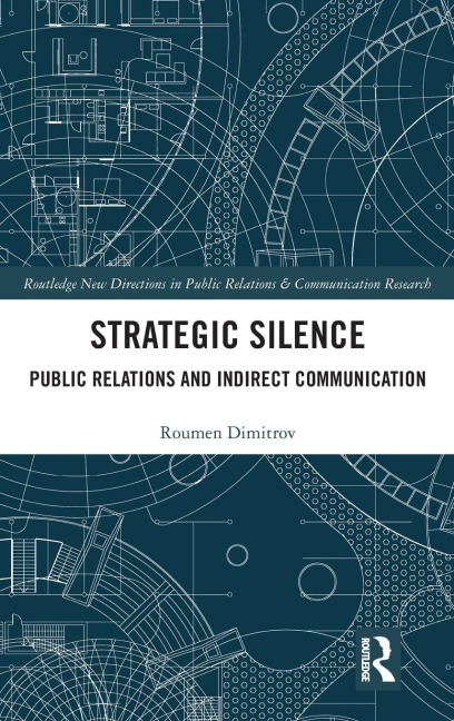 Strategic Silence: Public Relations and Indirect Communication