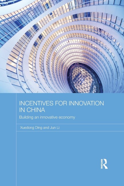 Incentives for Innovation in China: Building an Innovative Economy
