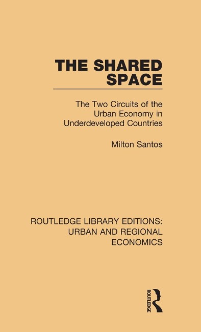 The Shared Space: The Two Circuits of the Urban Economy in Underdeveloped Countries