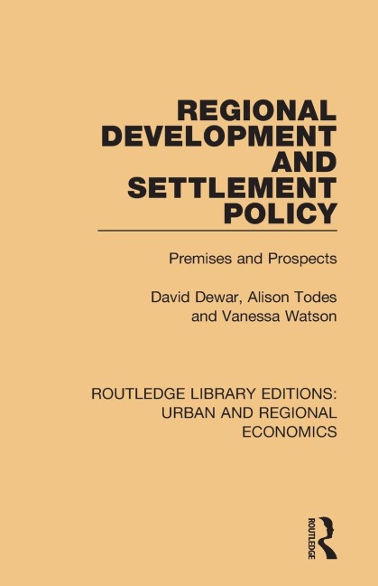 Regional Development and Settlement Policy: Premises and Prospects