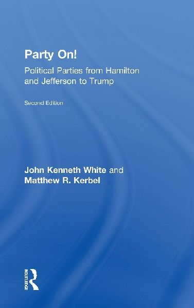 Party On!: Political Parties from Hamilton and Jefferson to Trump
