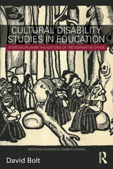 Cultural Disability Studies in Education: Interdisciplinary Navigations of the Normative Divide