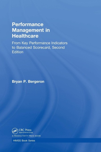 Performance Management in Healthcare: From Key Performance Indicators to Balanced Scorecard