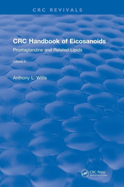 CRC Handbook of Eicosanoids, Volume II: Prostaglandins and Related Lipids