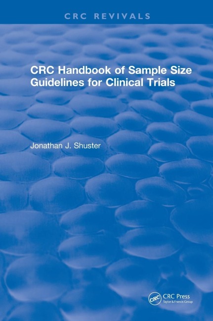 Revival: CRC Handbook of Sample Size Guidelines for Clinical Trials (1990)