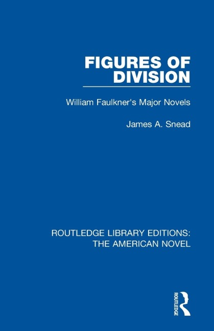 Figures of Division: William Faulkners Major Novels