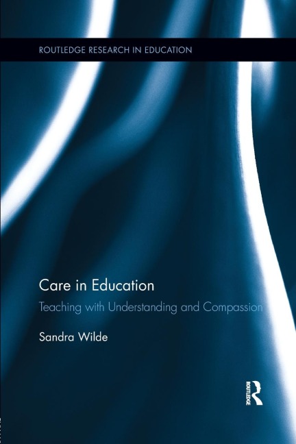 Care in Education: Teaching with Understanding and Compassion