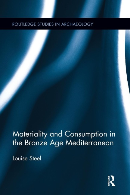 Materiality and Consumption in the Bronze Age Mediterranean