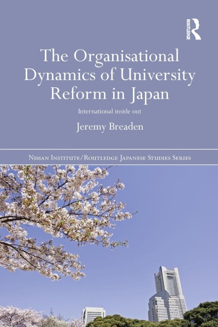 The Organisational Dynamics of University Reform in Japan: International Inside Out