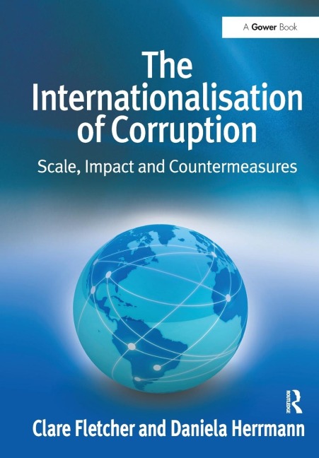 The Internationalisation of Corruption: Scale, Impact and Countermeasures