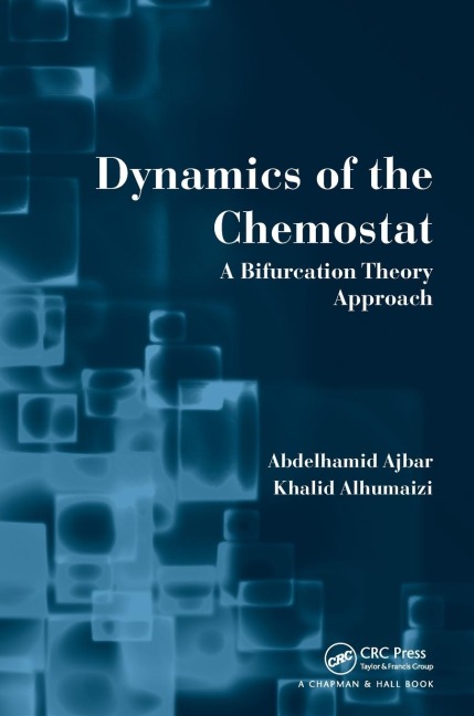 Dynamics of the Chemostat: A Bifurcation Theory Approach