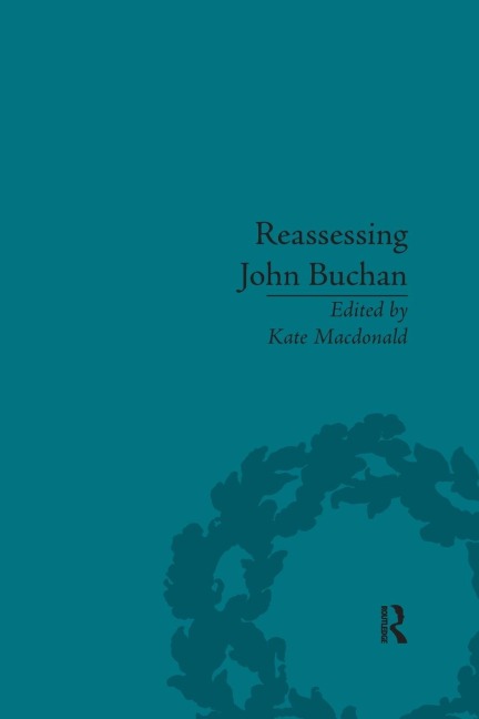 Reassessing John Buchan: Beyond the Thirty Nine Steps