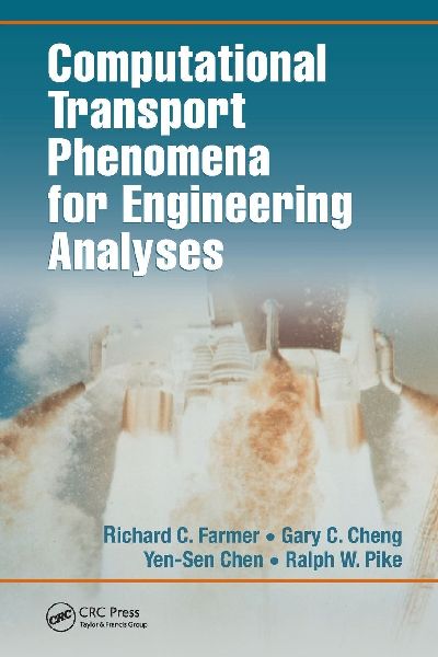 Computational Transport Phenomena for Engineering Analyses