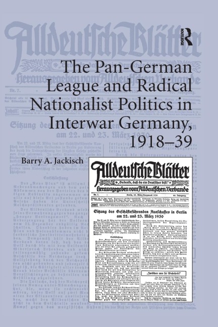 The Pan-German League and Radical Nationalist Politics in Interwar Germany, 1918-39