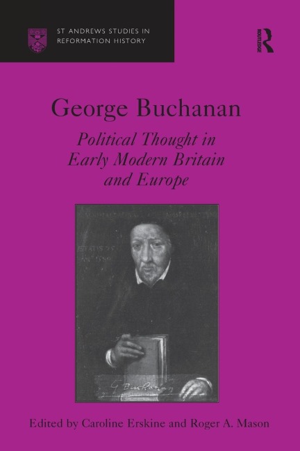 George Buchanan: Political Thought in Early Modern Britain and Europe