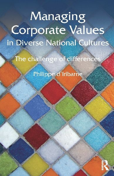 Managing Corporate Values in Diverse National Cultures: The Challenge of Differences
