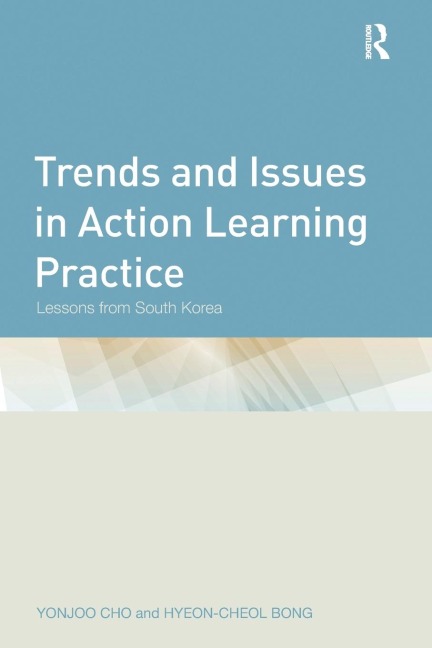 Trends and Issues in Action Learning Practice: Lessons from South Korea