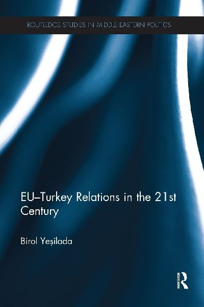 EU-Turkey Relations in the 21st Century
