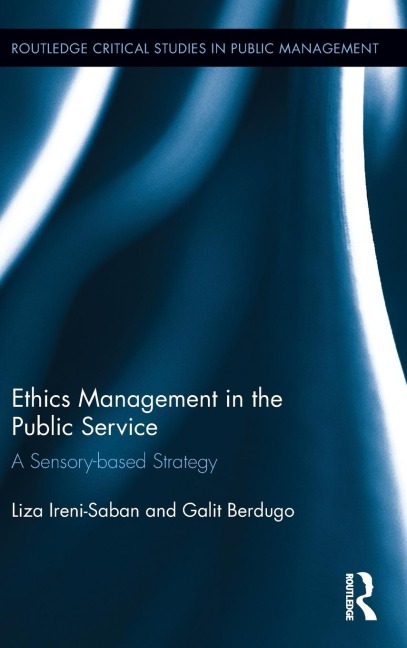 Ethics Management in the Public Service: A Sensory-based Strategy