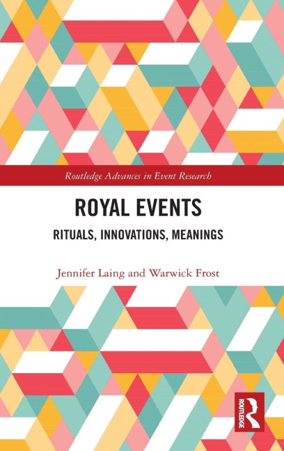 Royal Events: Rituals, Innovations, Meanings