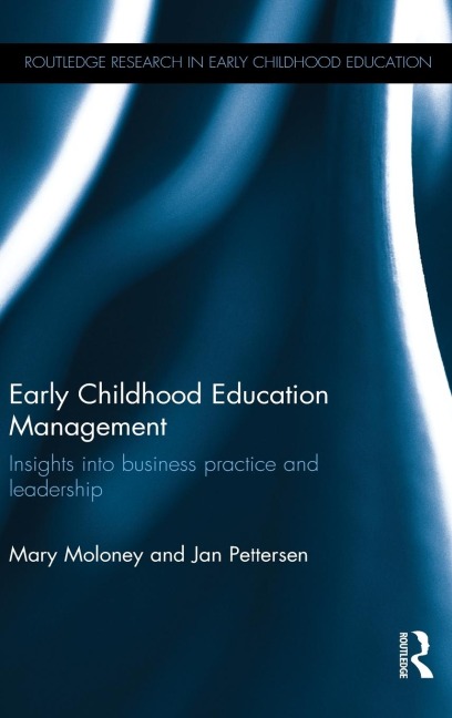 Early Childhood Education Management: Insights into business practice and leadership