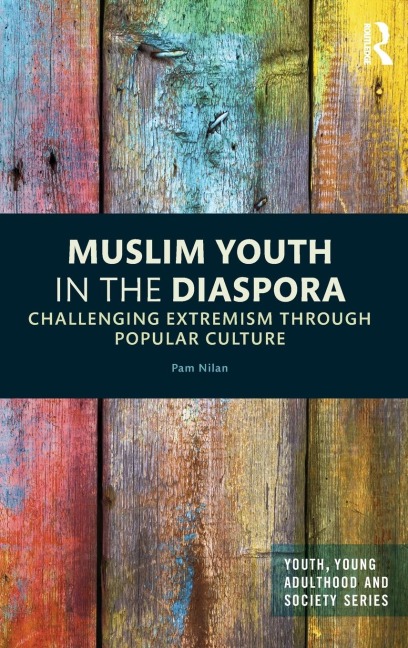 Muslim Youth in the Diaspora: Challenging Extremism through Popular Culture