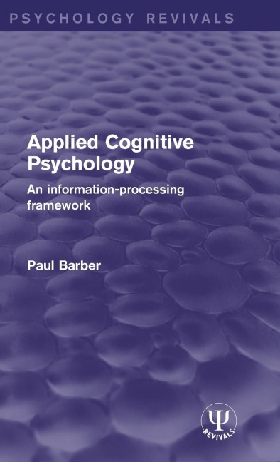 Applied Cognitive Psychology: An Information-Processing Framework