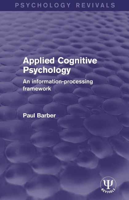 Applied Cognitive Psychology: An Information-Processing Framework