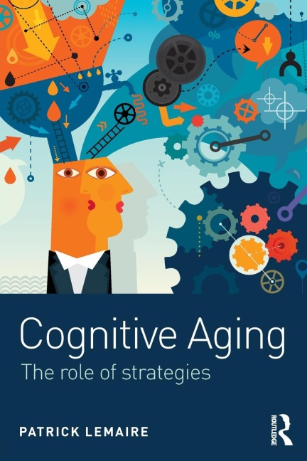 Cognitive Aging: The Role of Strategies