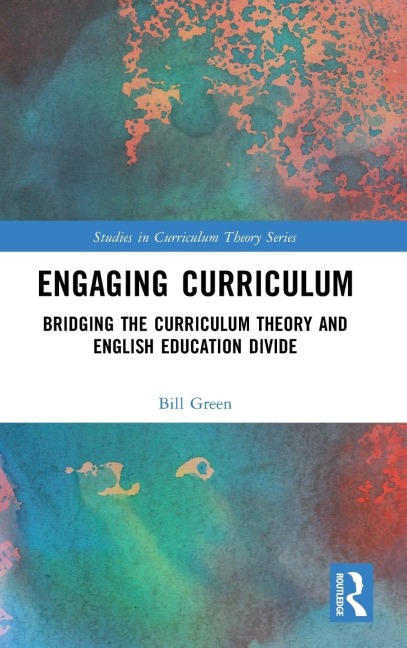 Engaging Curriculum: Bridging the Curriculum Theory and English Education Divide
