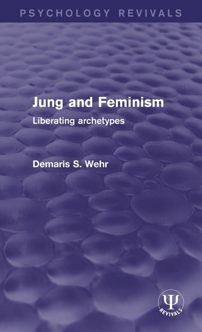 Jung and Feminism: Liberating Archetypes